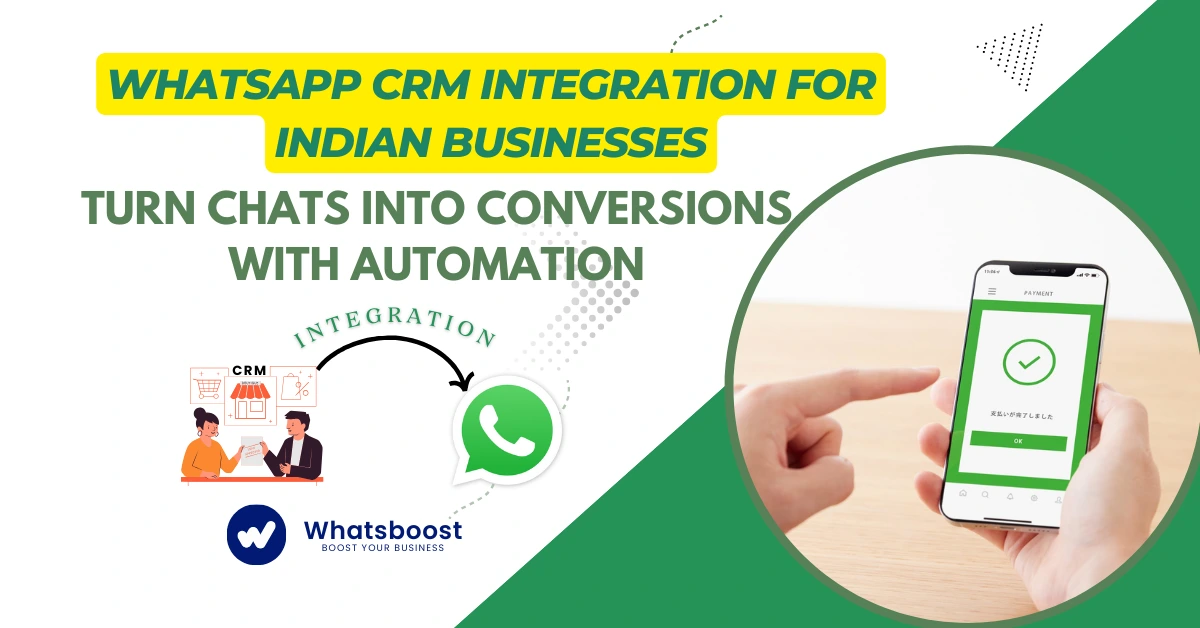 WhatsApp CRM Integration for Indian Businesses – Turn Chats into Conversions with Automation