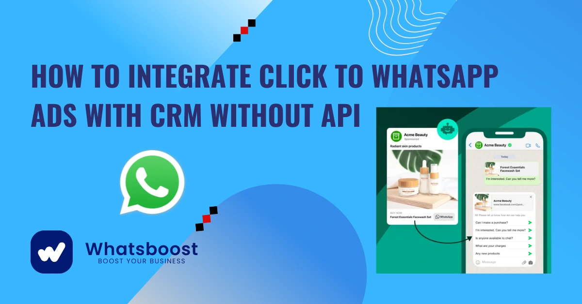 How to Integrate Click to WhatsApp Ads with CRM Without API