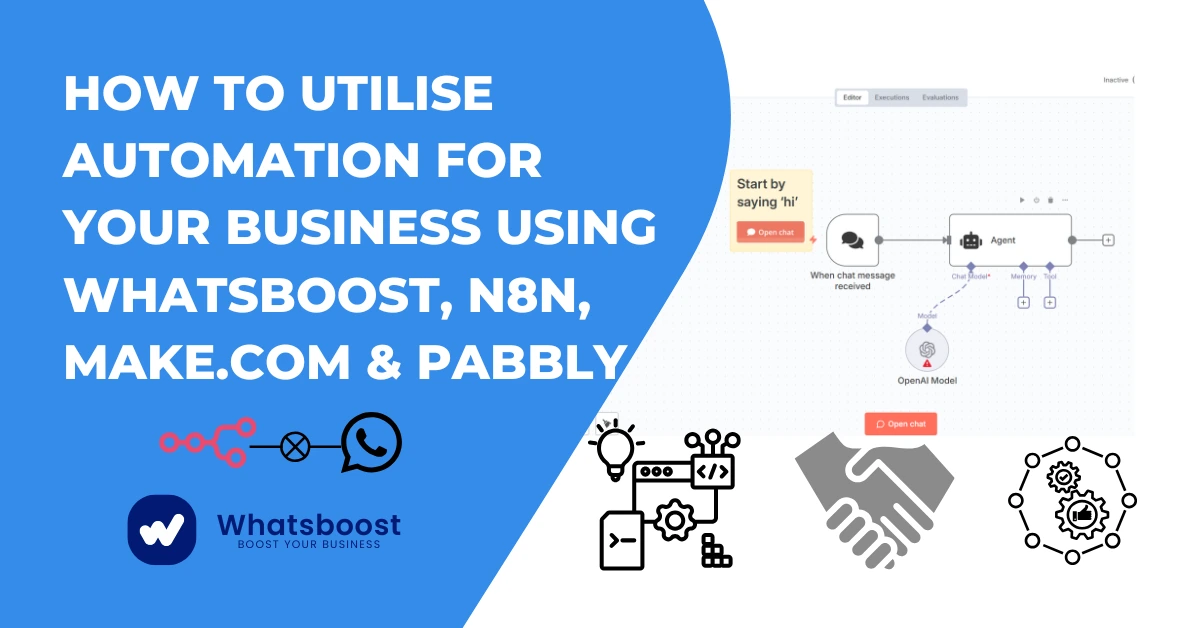 How to Utilise Automation for Your Business Using Whatsboost, n8n, Make.com, Pabbly or More