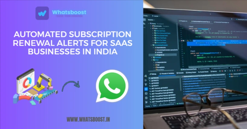 Automated Subscription Renewal Alerts for SaaS Businesses in India