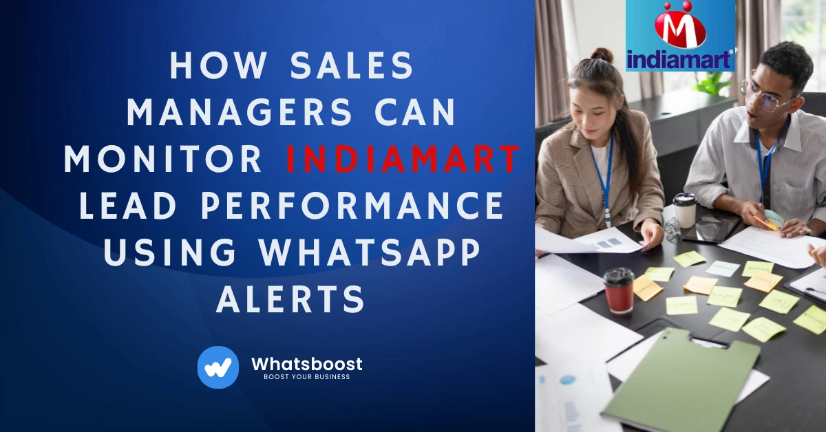 How Sales Managers Can Monitor IndiaMART Lead Performance Using WhatsApp Alerts