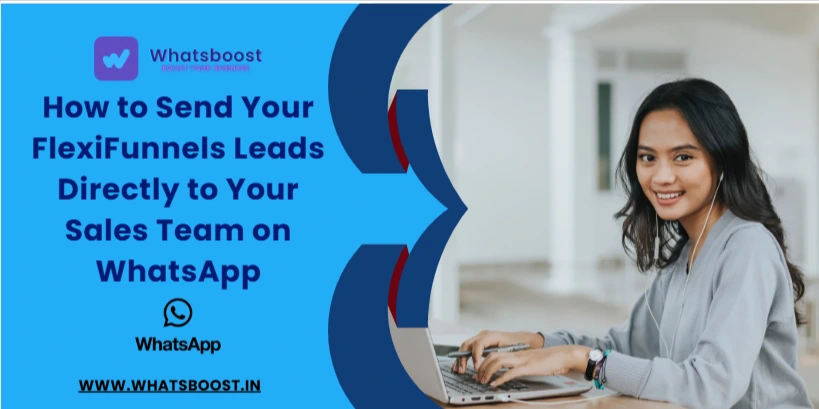 How to Send Your FlexiFunnels Leads Directly to Your Sales Team on WhatsApp