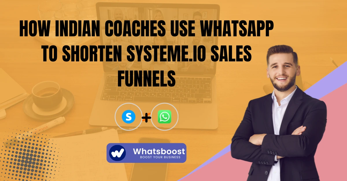 How Indian Coaches Use WhatsApp to Shorten Systeme.io Sales Funnels