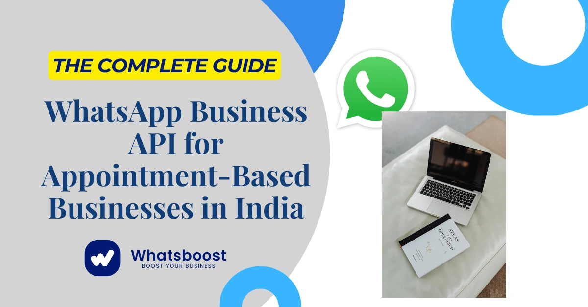 WhatsApp Business API for Appointment-Based Businesses in India: The Complete Guide