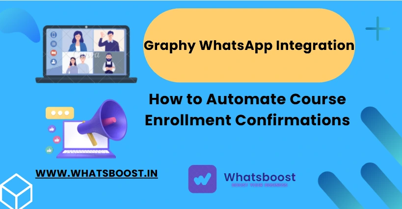 Graphy WhatsApp Integration: How to Automate Course Enrollment Confirmations