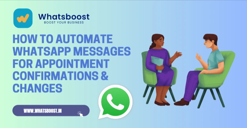 How to Automate WhatsApp Messages for Appointment Confirmations & Changes