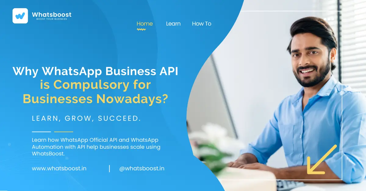 Why WhatsApp Business API Is Compulsory for Businesses in 2026.