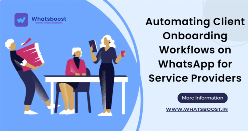 Automating Client Onboarding Workflows on WhatsApp for Service Providers