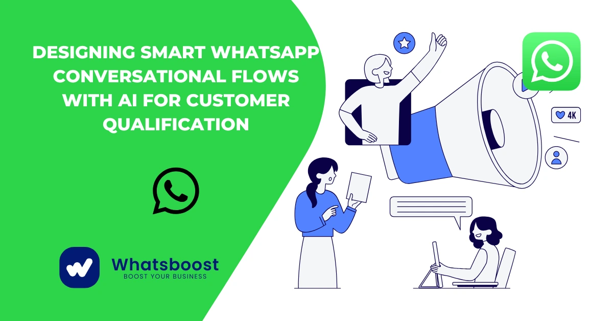 Designing Smart WhatsApp Conversational Flows with AI for Customer Qualification