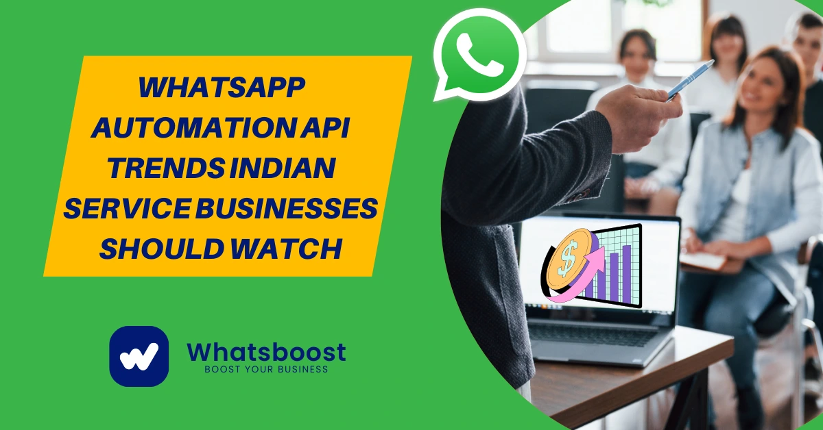WhatsApp Automation API Trends Indian Service Businesses Should Watch