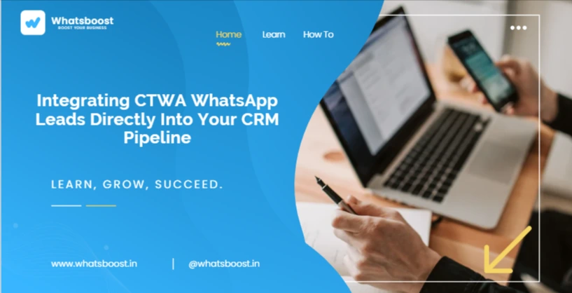 Integrating CTWA WhatsApp Leads Directly Into Your CRM Pipeline