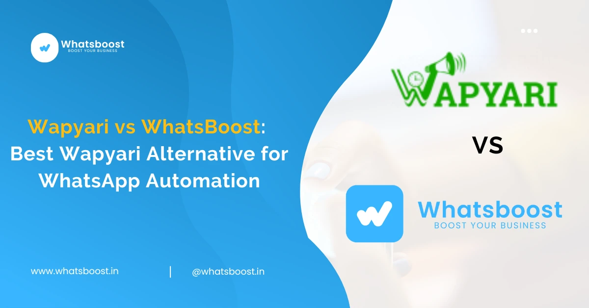 Wapyari vs WhatsBoost: Best Wapyari Alternative for WhatsApp Automation