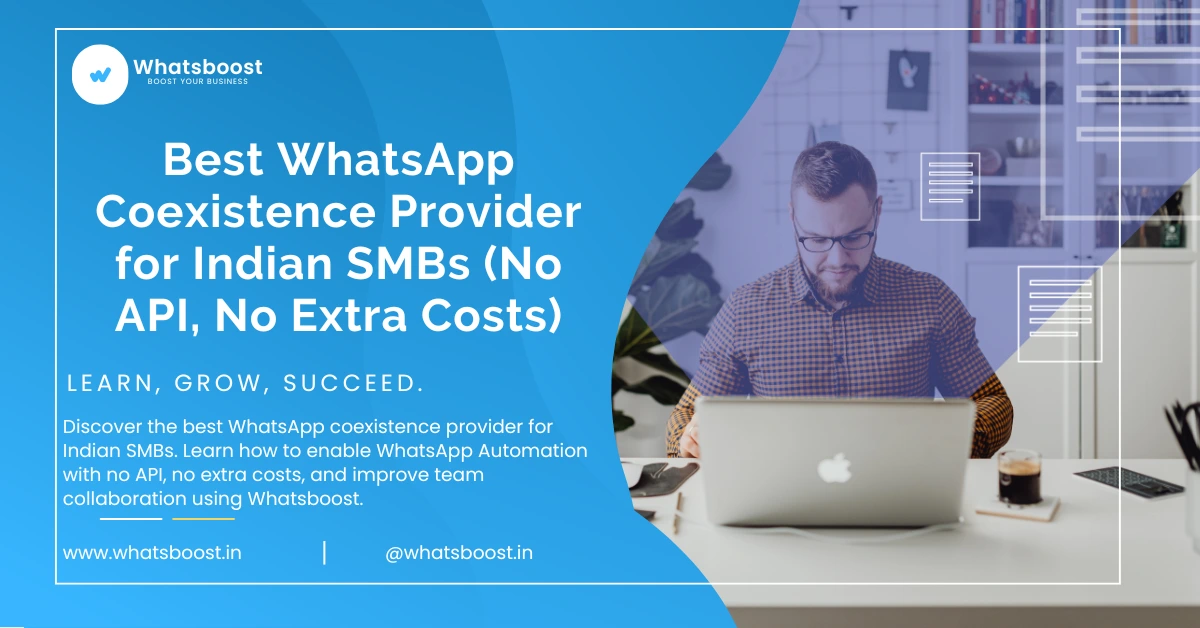 Best WhatsApp Coexistence Provider for Indian SMBs (No API, No Extra Costs) – 2026 Guide