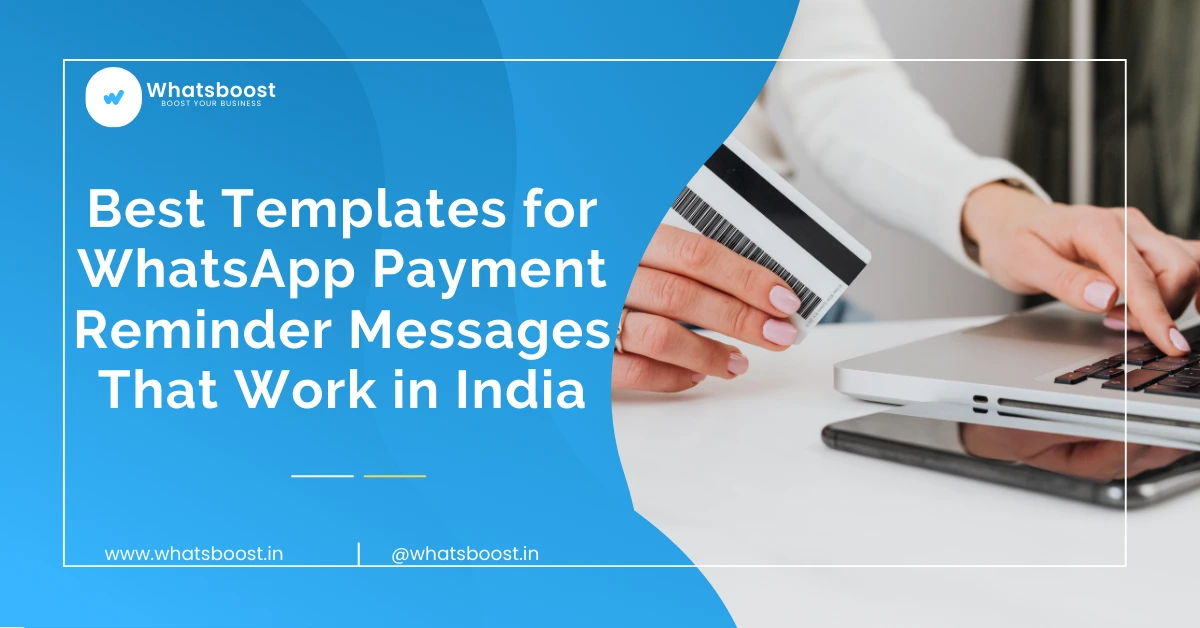 Best Templates for WhatsApp Payment Reminder Messages That Work in India (2026 Guide)