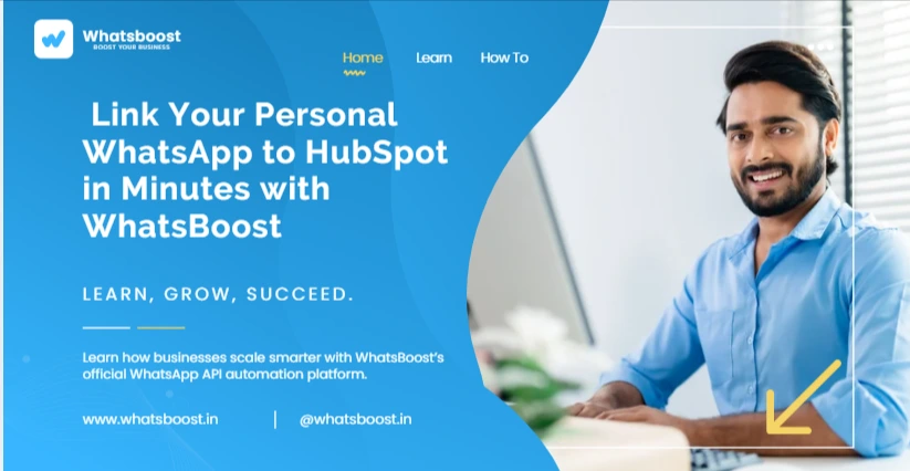 Ditch the API Headache: Link Your Personal WhatsApp to HubSpot in Minutes with WhatsBoost