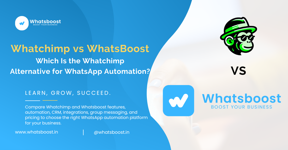 Whatchimp vs Whatsboost: Honest Comparison & Best Whatchimp Alternative