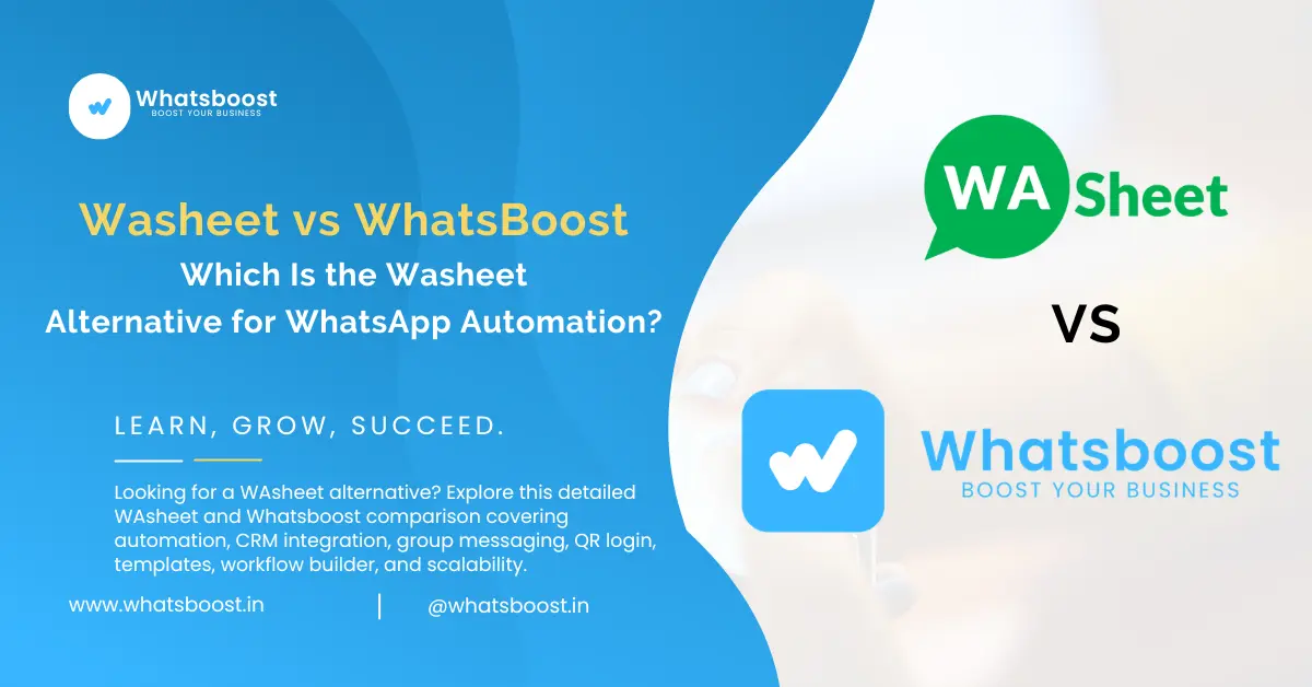 WAsheet Alternative: WAsheet vs Whatsboost Comparison for WhatsApp Automation