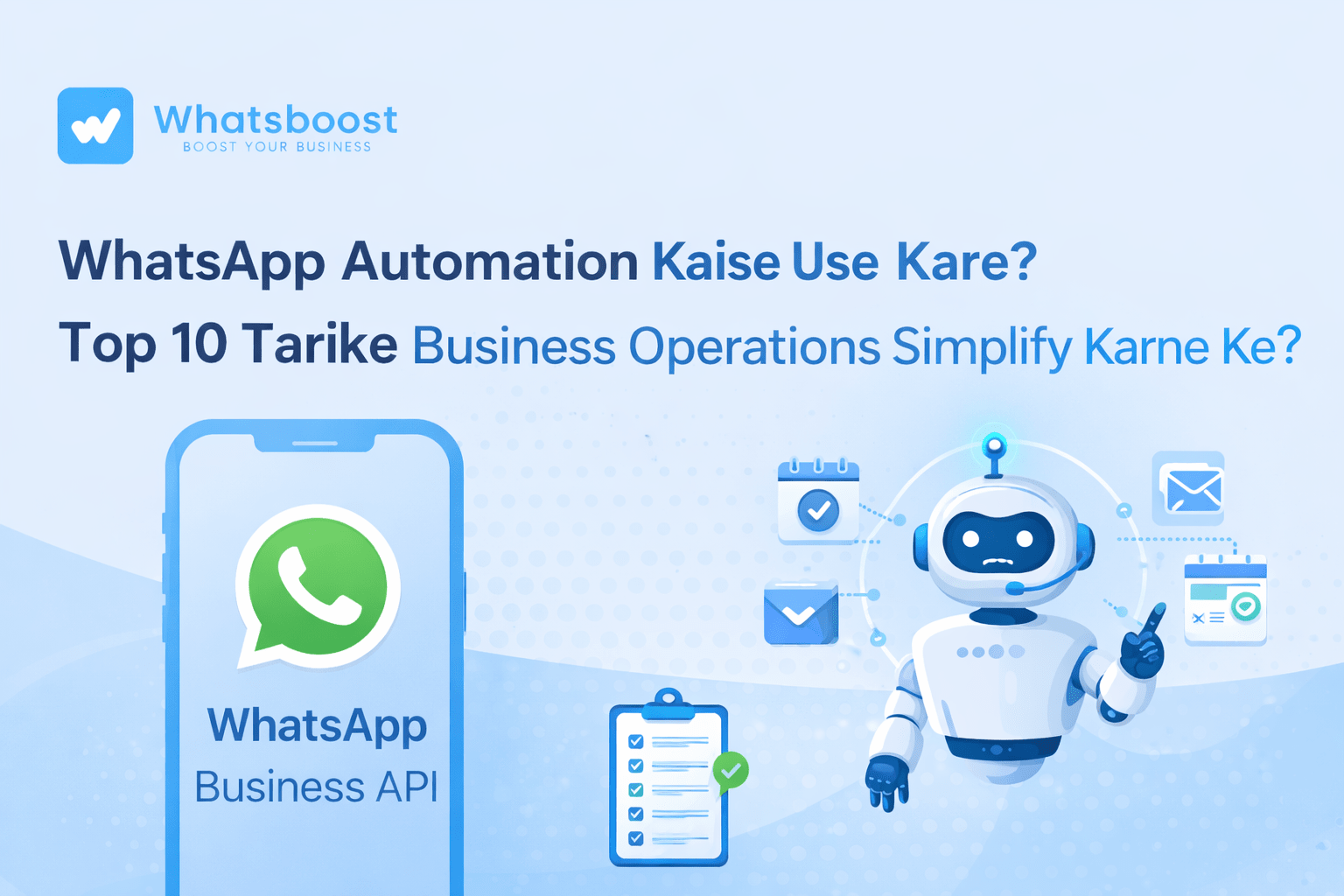 Top 10 Tarike Jisse Businesses WhatsApp Automation Use Karke Apni Daily Operations Simplify Karte Hain
