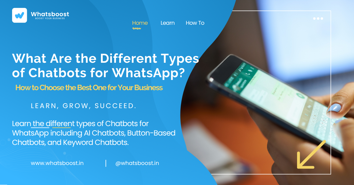 Types of WhatsApp Chatbots Explained: AI Chatbot vs Button-Based Chatbot vs Keyword Chatbot